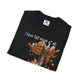 "Love Fall, Most of All" T-Shirt