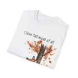 "Love Fall, Most of All" T-Shirt