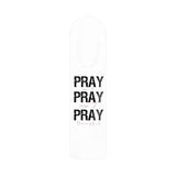 Pray On, Over and THROUGH Bookmark