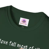 "Love Fall, Most of All" T-Shirt