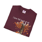 "Love Fall, Most of All" T-Shirt