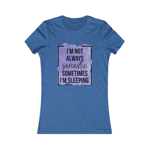 Always Sarcastic Tee