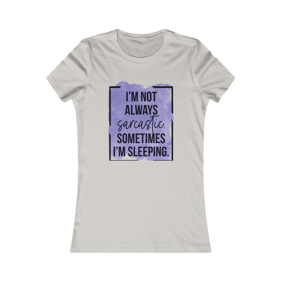 Always Sarcastic Tee